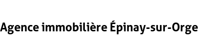 Agence immobilière Épinay-sur-Orge